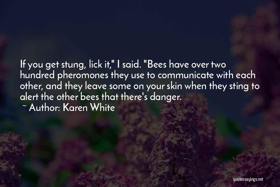 Pheromones Quotes By Karen White