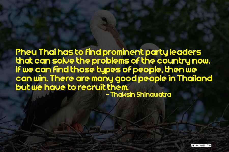 Pheu Quotes By Thaksin Shinawatra Pheu Quotes By Thaksin Shinawatra