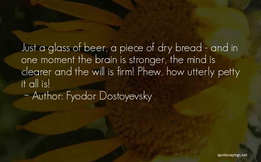 Phew Quotes By Fyodor Dostoyevsky