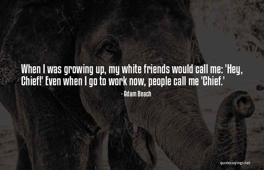 Pheww Ml Quotes By Adam Beach Pheww Ml Quotes By Adam Beach