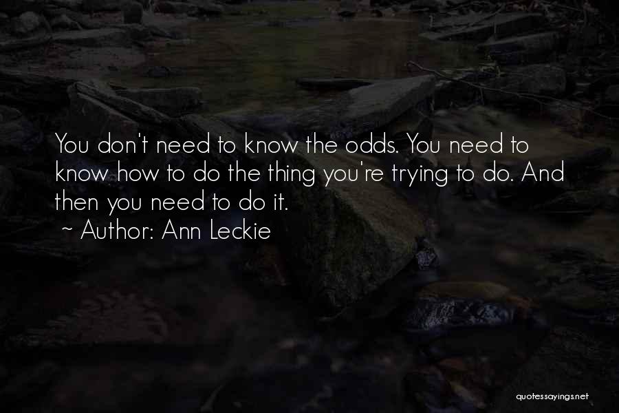 Phi Kappa Tau Quotes By Ann Leckie