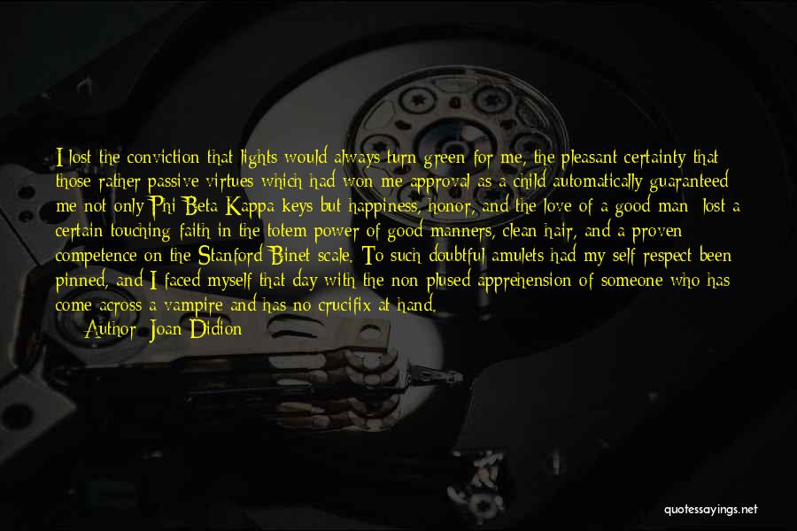 Phi Quotes By Joan Didion