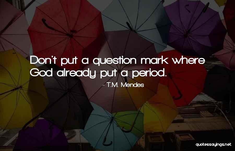 Phibbus Quotes By T.M. Mendes Phibbus Quotes By T.M. Mendes