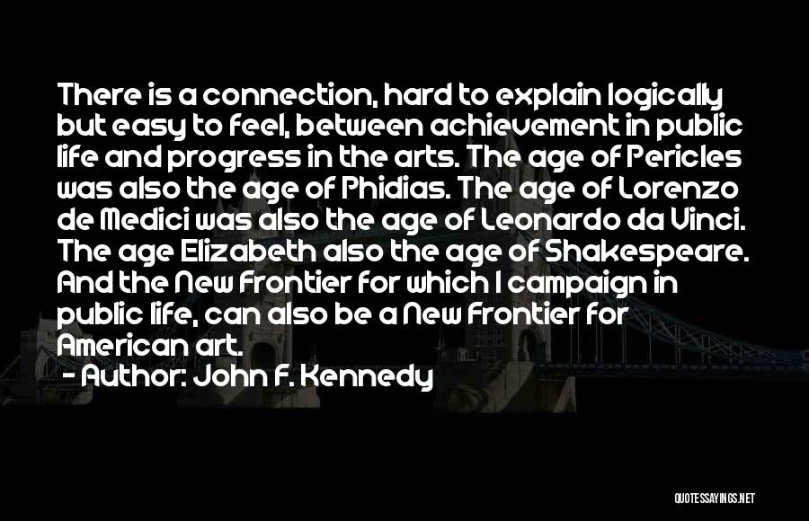 Phidias Quotes By John F. Kennedy