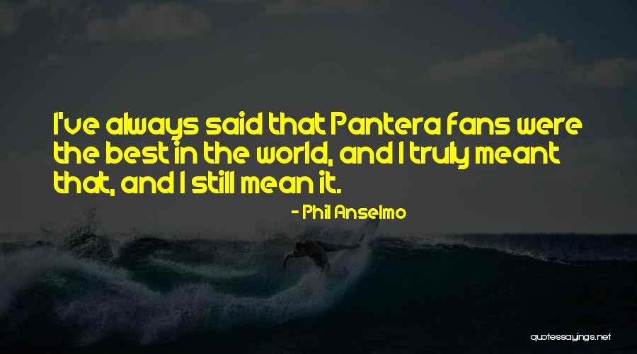 Phil Anselmo Quotes 1698785 Phil Anselmo Quotes 1698785