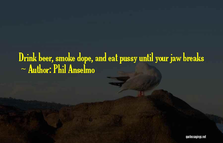 Phil Anselmo Quotes 2062779