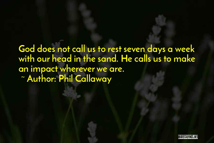 Phil Callaway Quotes 259279