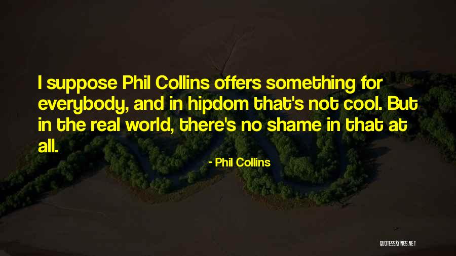 Phil Collins Quotes 2239377