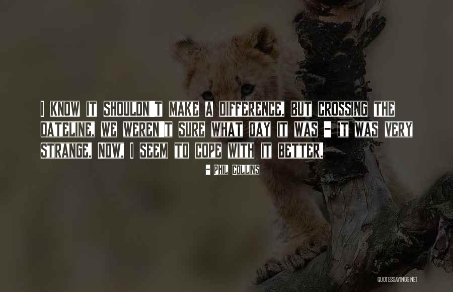 Phil Collins Quotes 252406