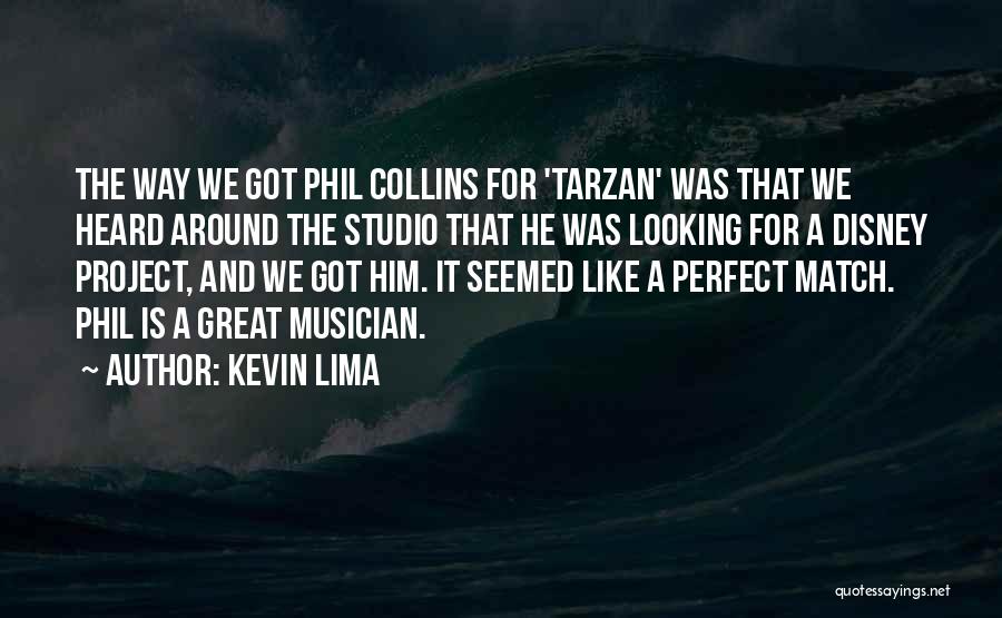 Phil Collins Tarzan Quotes By Kevin Lima