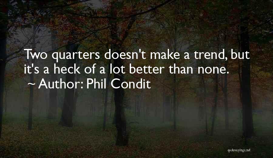 Phil Condit Quotes 267763