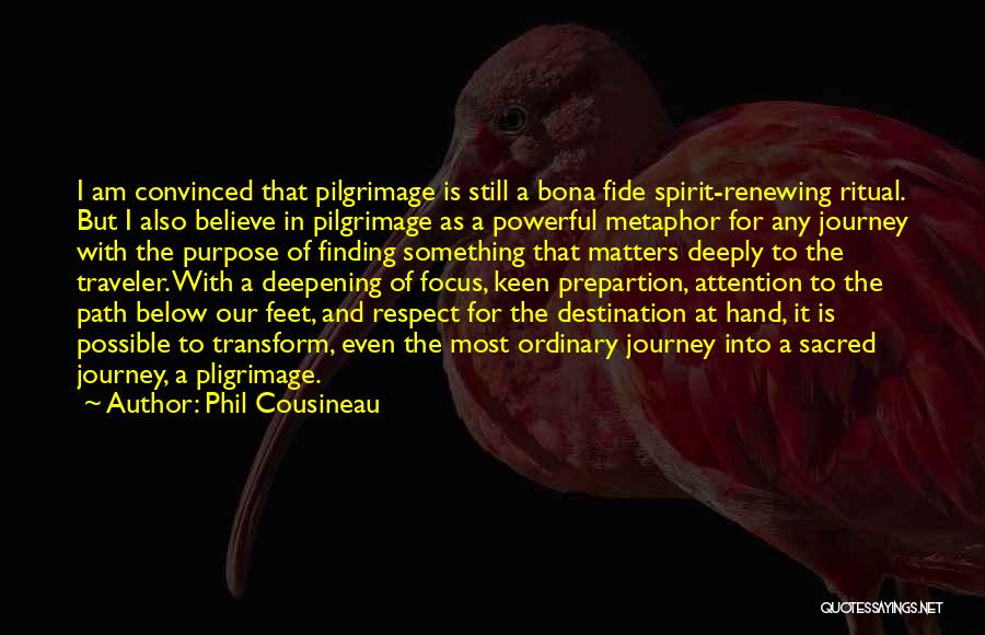 Phil Cousineau Quotes 1051718