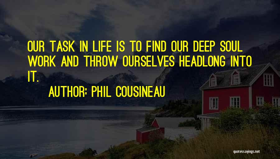Phil Cousineau Quotes 258540