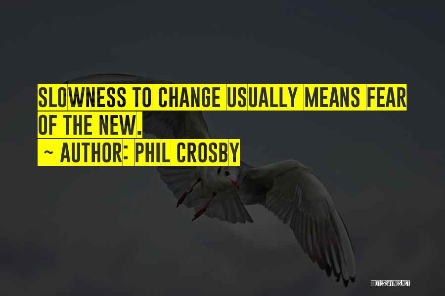 Phil Crosby Quotes 924146