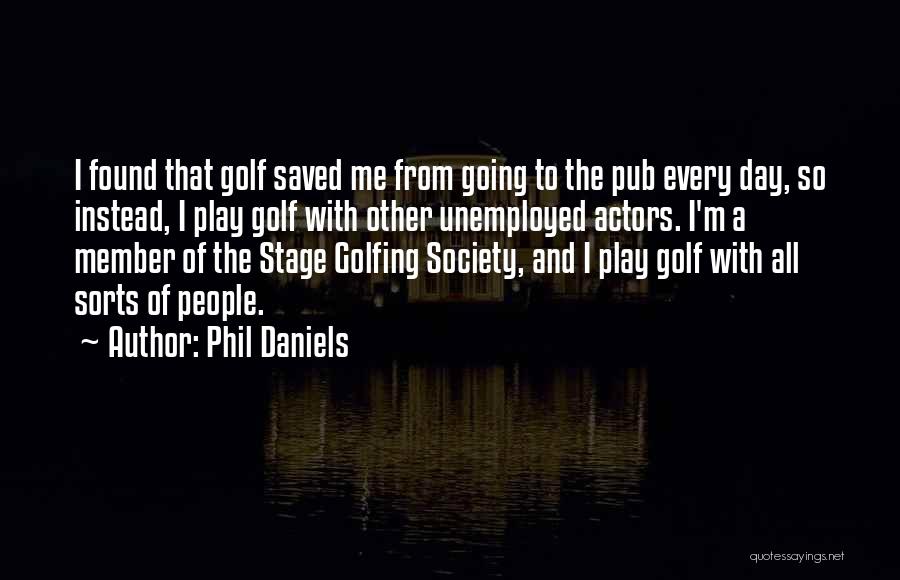 Phil Daniels Quotes 1146780