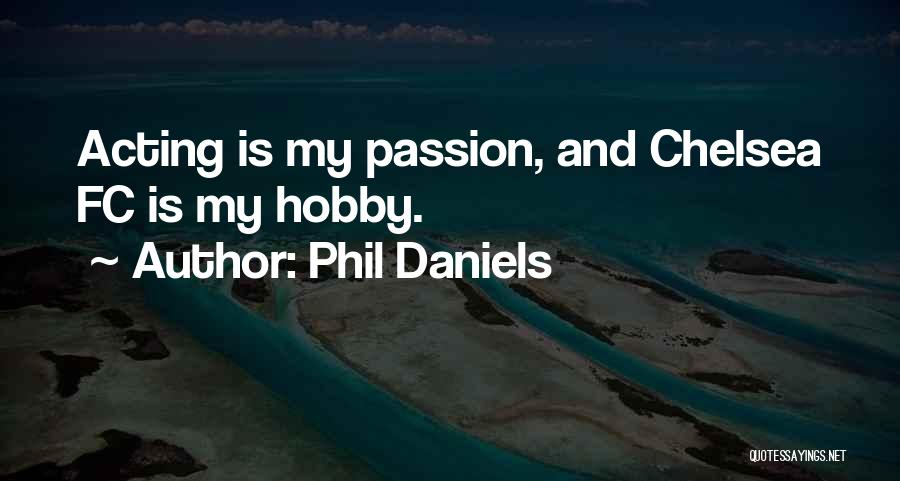 Phil Daniels Quotes 1488920