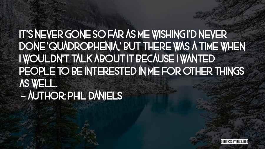 Phil Daniels Quotes 833934