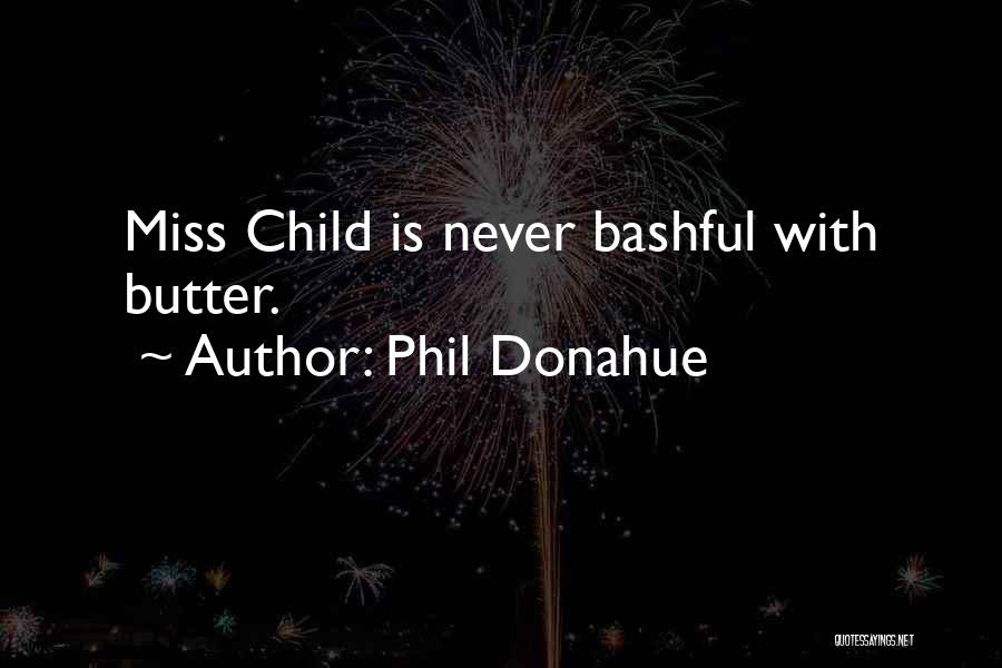 Phil Donahue Quotes 1273517 Phil Donahue Quotes 1273517