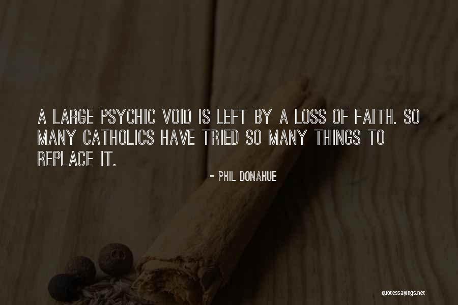Phil Donahue Quotes 407595 Phil Donahue Quotes 407595