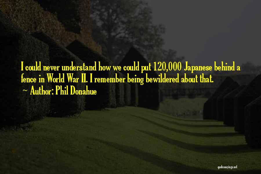 Phil Donahue Quotes 675584