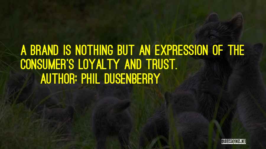 Phil Dusenberry Quotes 1538609