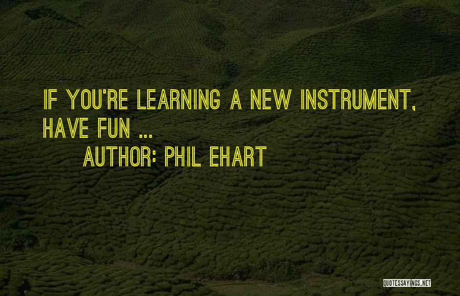 Phil Ehart Quotes 451427