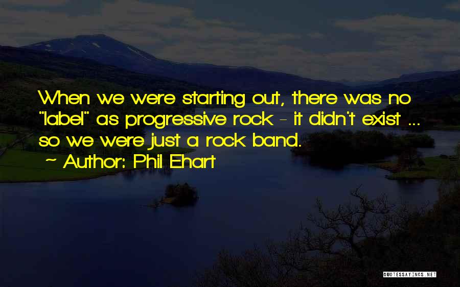 Phil Ehart Quotes 534555