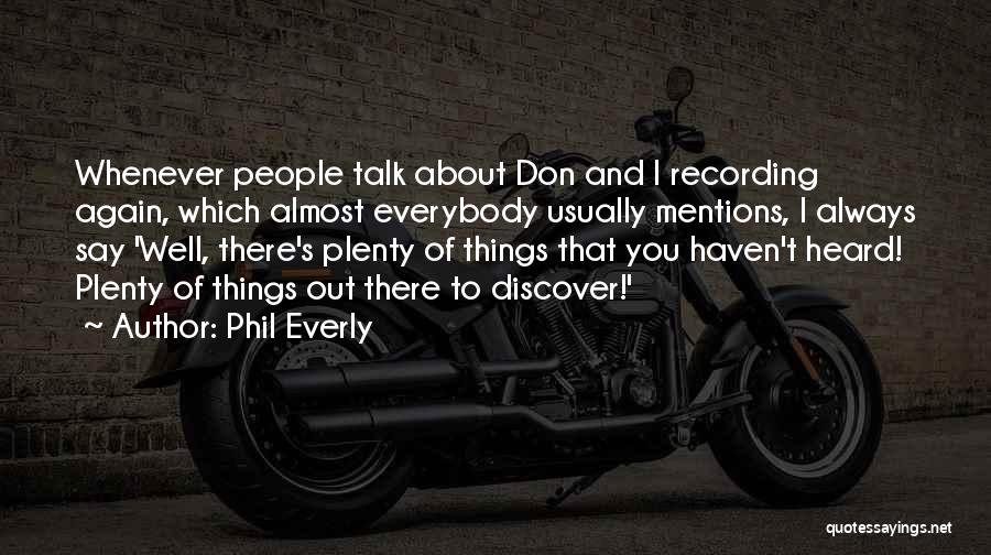 Phil Everly Quotes 1351737