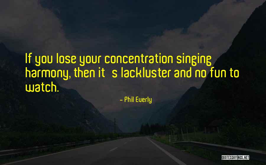 Phil Everly Quotes 898710