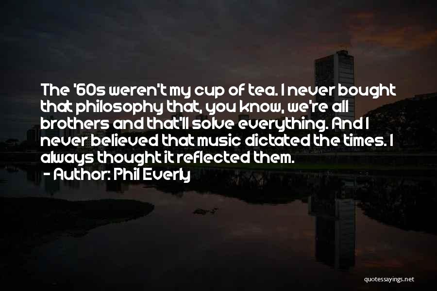 Phil Everly Quotes 970209