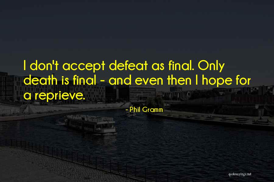 Phil Gramm Quotes 560648 Phil Gramm Quotes 560648