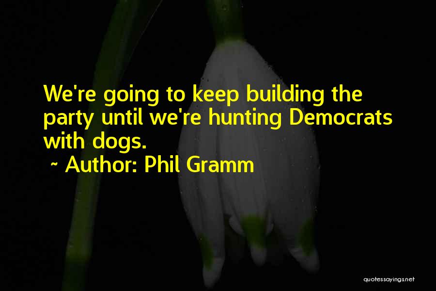 Phil Gramm Quotes 561856