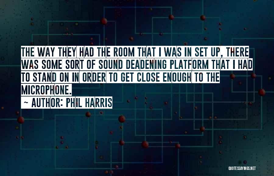 Phil Harris Quotes 1619308