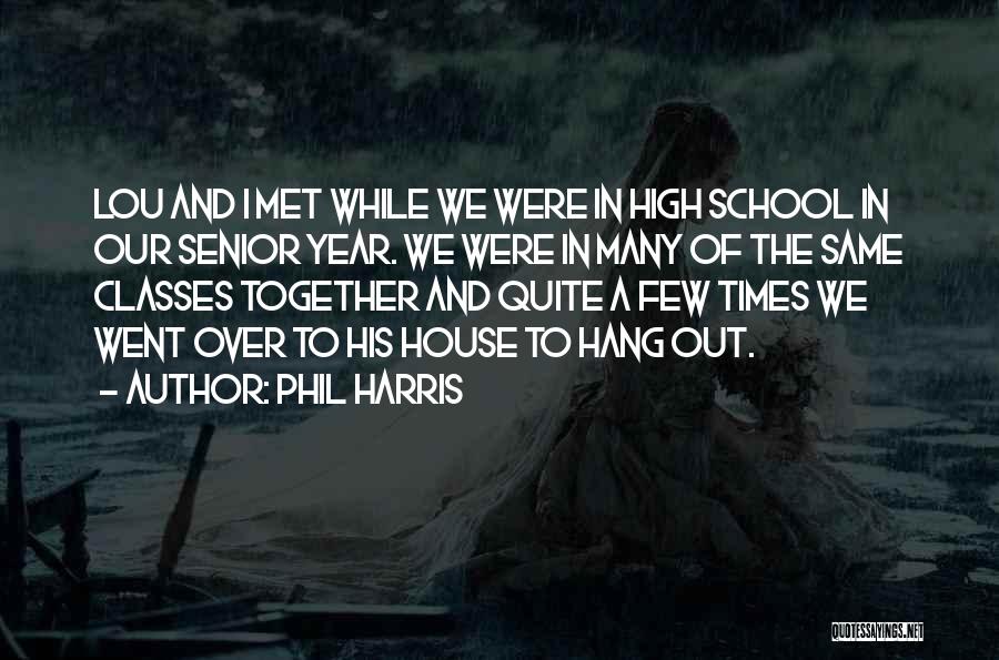 Phil Harris Quotes 533102
