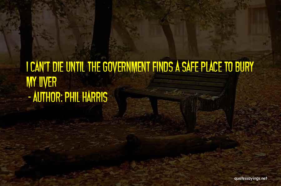 Phil Harris Quotes 997599