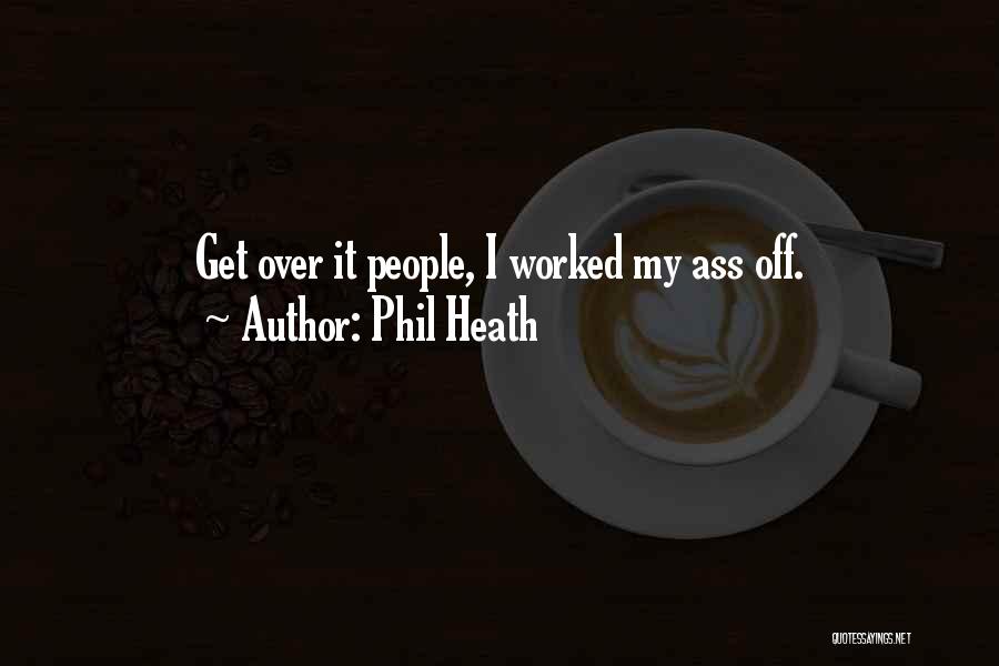 Phil Heath Quotes 1331949