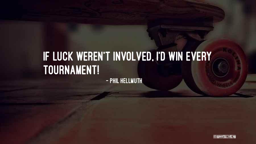 Phil Hellmuth Quotes 166514 Phil Hellmuth Quotes 166514