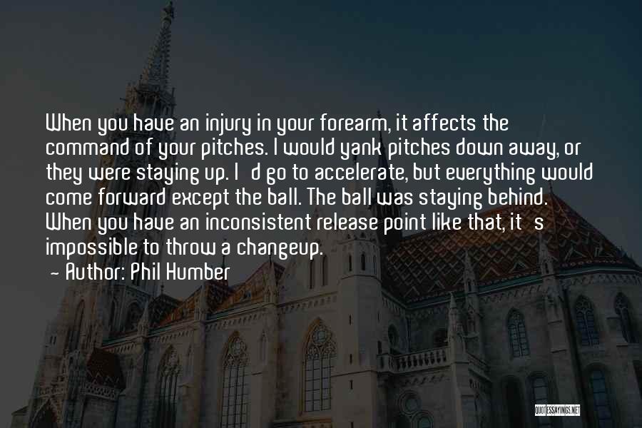 Phil Humber Quotes 1689791