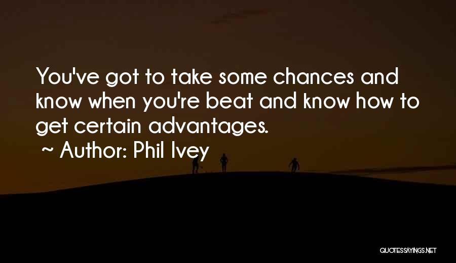 Phil Ivey Quotes 1657744