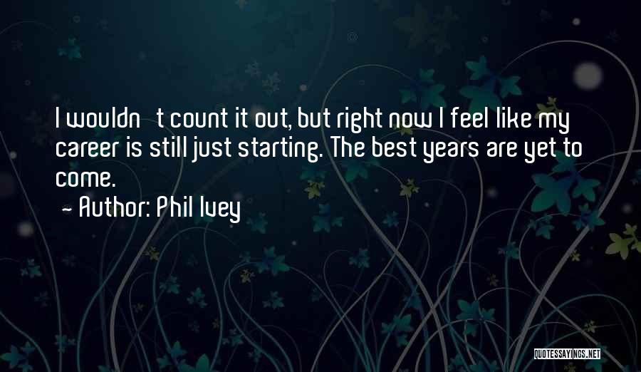 Phil Ivey Quotes 240524