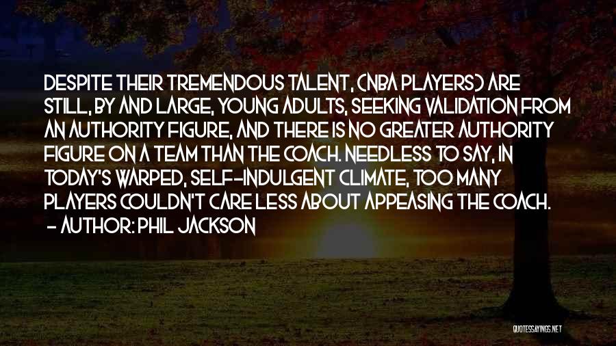 Phil Jackson Quotes 1426623