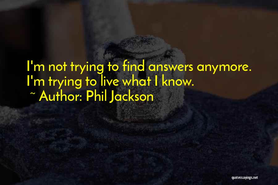 Phil Jackson Quotes 1974840