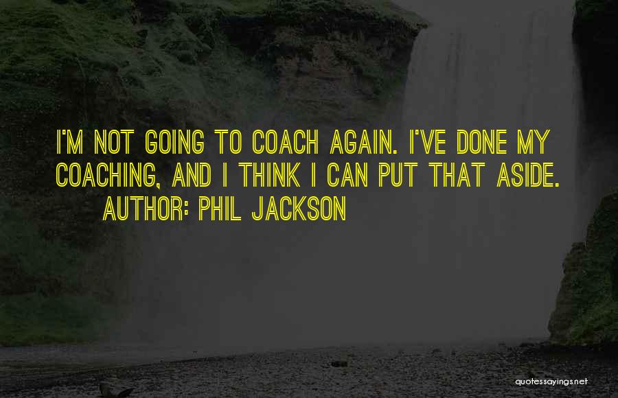 Phil Jackson Quotes 1982212