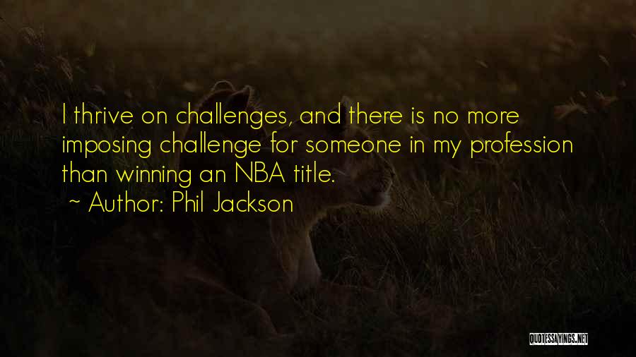 Phil Jackson Quotes 2241740