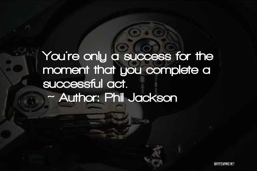 Phil Jackson Quotes 2247069 Phil Jackson Quotes 2247069