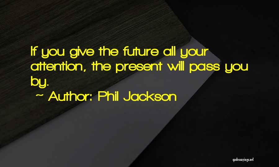 Phil Jackson Quotes 261766 Phil Jackson Quotes 261766