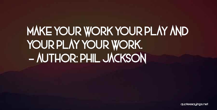 Phil Jackson Quotes 350217