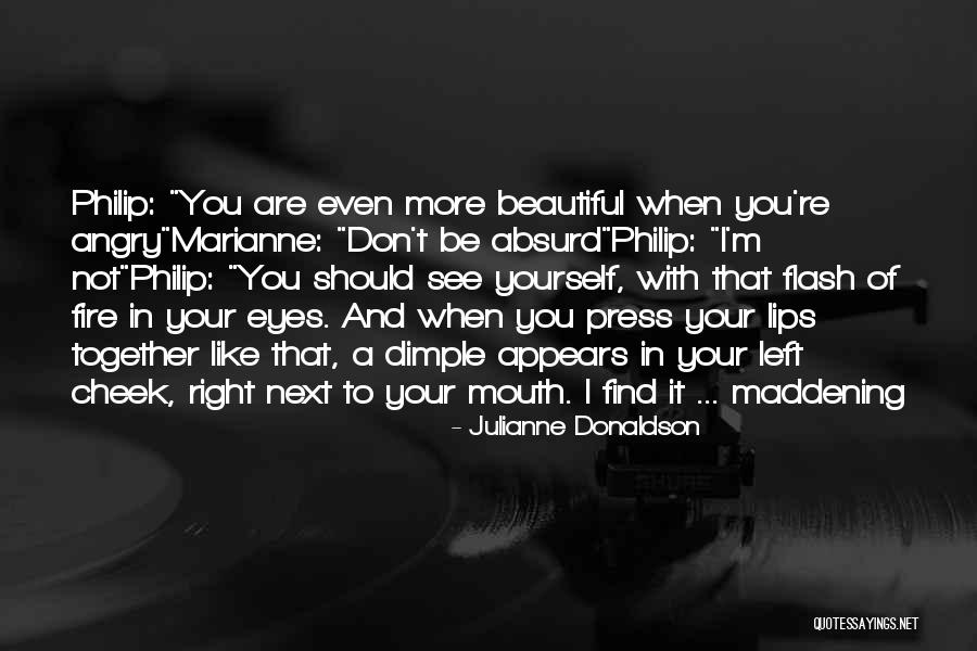 Phil Ken Sebben Quotes By Julianne Donaldson Phil Ken Sebben Quotes By Julianne Donaldson
