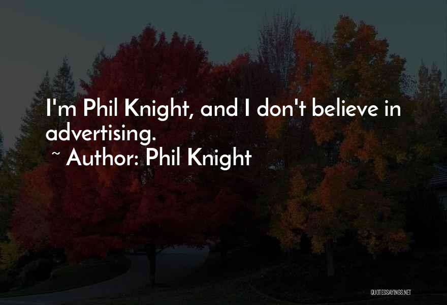 Phil Knight Quotes 1778794