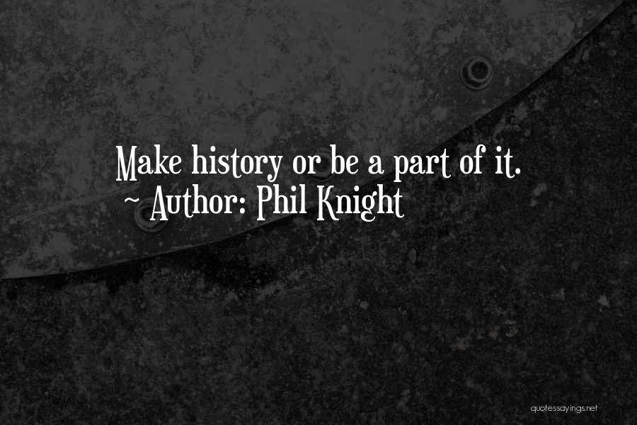 Phil Knight Quotes 240486